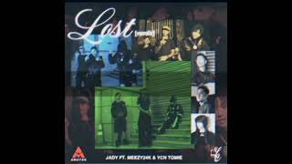 Lost JADY FtMeezy24K amp YCN TOMIERemix [upl. by Etnaik]