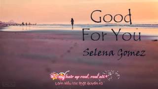 LyricsVietsub Good For You  Selena Gomez [upl. by Amliv293]