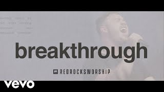 Red Rocks Worship  Breakthrough Live [upl. by Celie]