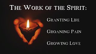 The Work of the Spirit  Romans 8 [upl. by Alithea]