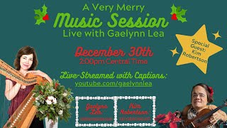 Gaelynn Leas Very Merry Music Session with Guest Artist Kim Robertson Live Concert 95 [upl. by Cheyne268]