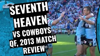 Cronulla Sharks vs North Queensland Cowboys  Finals Week 1 2013  Classic Cronulla Chronicles [upl. by Ruiz]