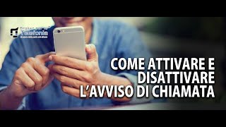 Avviso di Chiamata  Stringa per Attivarlo e Disattivarlo [upl. by Orlov]