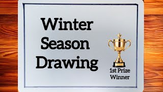 Winter Season Drawing  Winter Season Drawing Competition  Winter Drawing [upl. by Porcia]