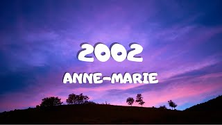 2002  AnneMarie  Lyrics [upl. by Trubow]