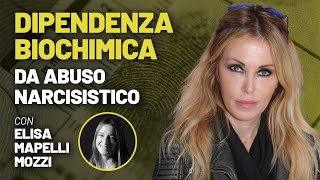 Dipendenza biochimica da abuso narcisistico  con la biologa Elisa Mapelli Mozzi [upl. by Nowell78]