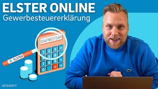 Gewerbesteuererklärung mit ELSTER online  ELSTER online Tutorial zur Steuererklärung 2022 [upl. by Aneerahs804]