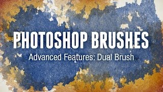 Photoshop Brushes Advanced Features Dual Brush [upl. by Claudianus]