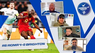 Brighton Leave Rome In Ruins feat Jack Albion  AS Roma 40 Brighton  SEAGULLS SOCIAL  S4 EP34 [upl. by Barrow]