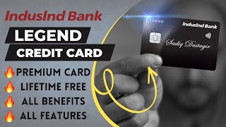 Indusind Legend credit card  Total Benefits  Lifetime free Edition [upl. by Annaul908]