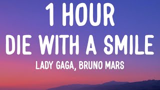 Lady Gaga Bruno Mars  Die With A Smile 1 HOURLyrics [upl. by Learsi]