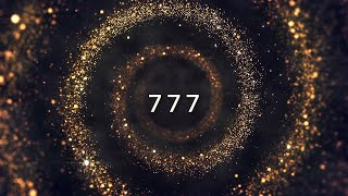 777 Hz Golden Frequency Attract Money Luck and Abundance  powerful angelic healing frequency [upl. by Ettenot343]