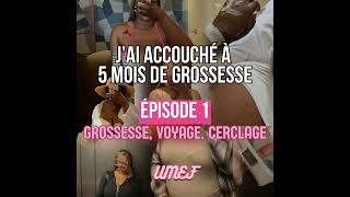 J’ai accouché à 25 semaines de grossesse partie 1  Grossesse voyage et cerclage [upl. by Tull]