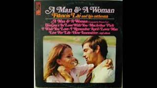 Francis Lai amp his Orchestra  A Man And a Woman Full Álbum [upl. by Ellmyer]