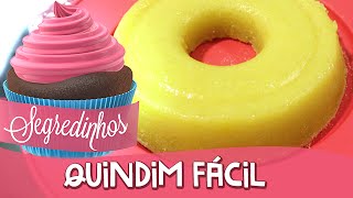 Como fazer Quindim Receita fácil e DELICIOSA  Segredinhos 16 [upl. by Graf]