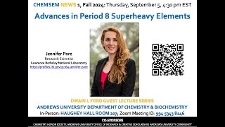 Jennifer Pore Sept 5 2024 CHEMSEM 1 Superheavy Elements [upl. by Jones]