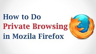 How to Do Private Browsing in Mozilla Firefox [upl. by Coonan261]