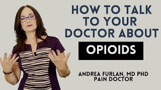 062 How to talk to your DOCTOR about OPIOIDS By Dr Andrea Furlan [upl. by Paucker322]