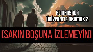 ALMANYADA ÜNİVERSİTE OKUMAK 2SHITPOST [upl. by Iorgo]