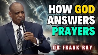 Dr Frank E Ray Sermons  God Has Answered  Prayers That Shook the World [upl. by Ardnoik]