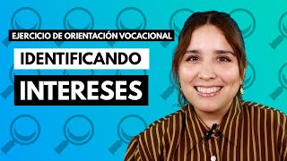 Identificando intereses 📝 Ejercicio de orientación vocacional [upl. by Lehsar]