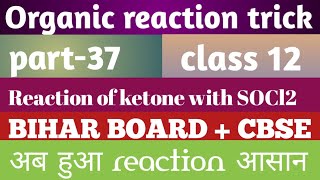 Reaction of ketone with thionyl chloride SOCl2 part37 [upl. by Ettenoitna]