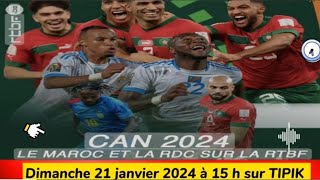 CAN 2023  Maroc 1  1 RD Congo en direct sur TIPIK  21012024 à 15 h [upl. by Teeter]