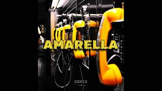 AMARELLA REMIX [upl. by Coughlin]