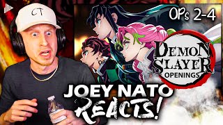 Joey Nato Reacts to Demon Slayer 🔥OPENINGS 2 3 amp 4 [upl. by Atikel31]