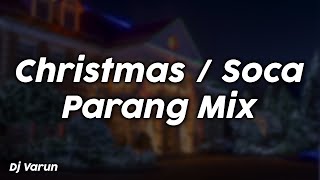 ChristmasSoca Parang Mix  Dj Varun [upl. by Annaear241]