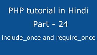 PHP tutorial in Hindi part  24  what is includeonce and requireonce [upl. by Dame973]