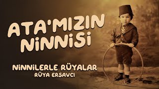 Atamızın Ninnisi  Ninnilerle Rüyalar 🌙 [upl. by Ardnoik88]