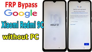 FRP Bypass Google account Xiaomi Redmi 9C MIUI 12 android 10 without PC [upl. by Winebaum950]