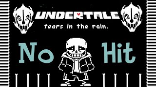 No Hit Tears in the Rain  Neutral Sans Fight by Scarm [upl. by Dranal]