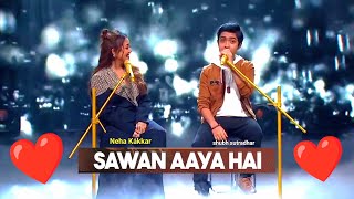 Sawan Ayaa hai  Neha Kakkar and Shubh sutradhar  Super star singer 3 [upl. by Klayman]