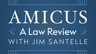 Amicus A Law Review with Jim Santelle  LIVE Saturday August 17th 2024 [upl. by Kevina349]