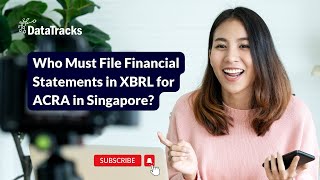 XBRL reporting requirements for business in Singapore for ACRA filing [upl. by Roid]