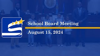 August 15 2024  School Board Meeting [upl. by Shing]