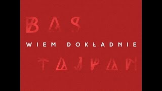 Bas Tajpan  Wiem Dokładnie prodLionRiddims 2017 [upl. by Favien759]