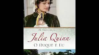 O Duque e Eu Os Bridgertons Vol 1 Julia Quinn Audiolivro [upl. by Yetnom]