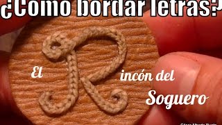 ¿Cómo bordar letras en cuero quotEl Rincón del Sogueroquot [upl. by Rimahs734]