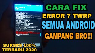 TUTORIAL FIX TWRP ERROR 7 PADA SAAT INSTAL CUSTOM ROM updater process ended with ERROR 7 [upl. by Nerad]