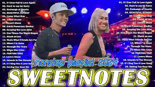 Sweetnotes Nonstop Playlist 2024 🎶 Sweetnotes Bagong OPM Love Songs 2024 🎶 Hits OPM Love Songs 2024 [upl. by Tenn]