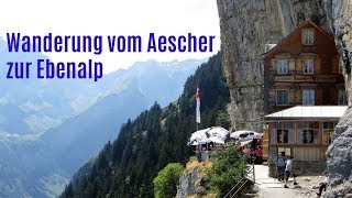 Ausflug auf die Ebenalp und zum Rest Aescher [upl. by Snapp]