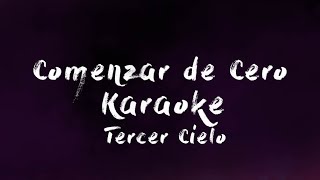 Comenzar de Cero  Karaoke pista original  Tercer Cielo [upl. by Nelyahs]