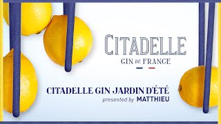 Discover Citadelle Jardin dÉté with Matthieu from Citadelle Gin [upl. by Adalard]