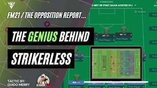 The GENIUS Behind Strikerless Tactics  The Opposition Report E01  Best FM 21 Tactics [upl. by Orms]