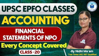 UPSC EPFO Classes  Accounting  Financial Statements of NPO  Class 20  UPSC EPFO Exam [upl. by River207]