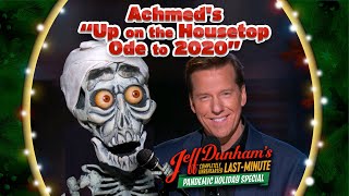 Achmeds quotUp on the Housetop Ode to 2020quot  JEFF DUNHAM [upl. by Woodman603]