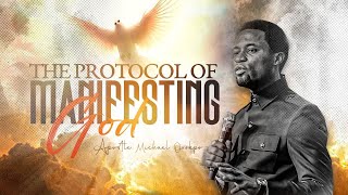 The Protocol of Manifesting God  Apostle Michael Orokpo [upl. by Bigot]